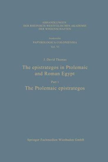 The epistrategos in Ptolemaic and Roman Egypt