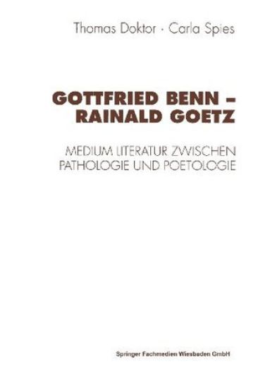 Gottfried Benn — Rainald Goetz