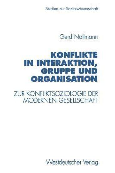 Konflikte in Interaktion, Gruppe und Organisation