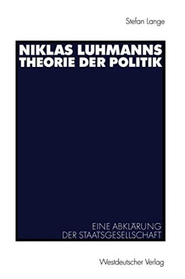 Niklas Luhmanns Theorie der Politik