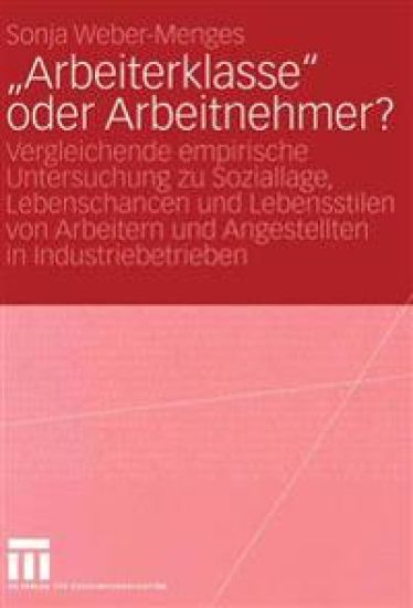 „Arbeiterklasse“ oder Arbeitnehmer?