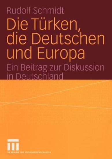 Die Türken, die Deutschen und Europa