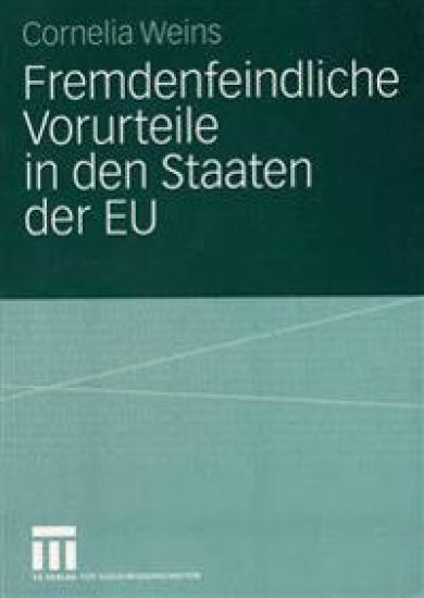 Fremdenfeindliche Vorurteile in den Staaten der EU