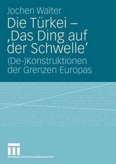 Die Türkei - 'Das Ding auf der Schwelle'