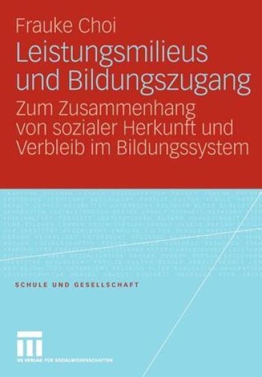 Leistungsmilieus und Bildungszugang