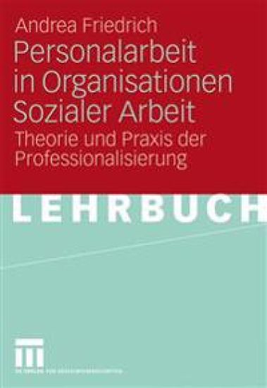 Personalarbeit in Organisationen Sozialer Arbeit