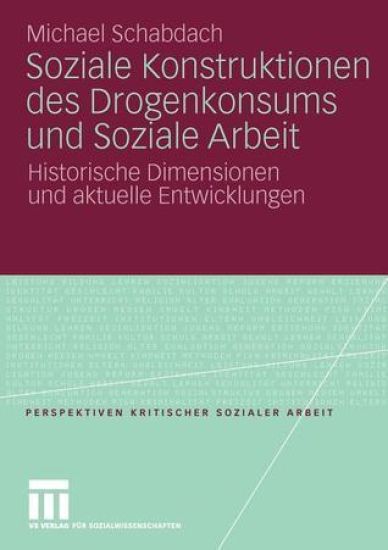 Soziale Konstruktionen des Drogenkonsums und Soziale Arbeit