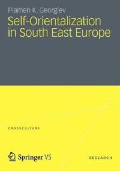 Self-Orientalization in South East Europe
