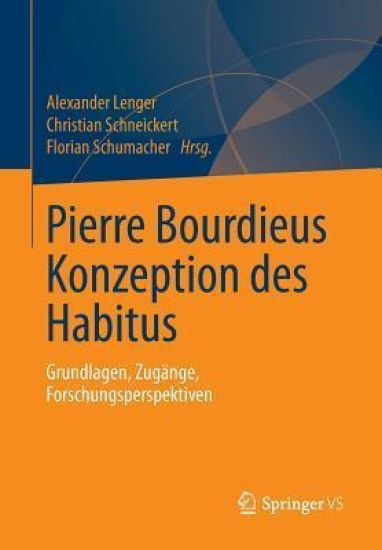 Pierre Bourdieus Konzeption des Habitus