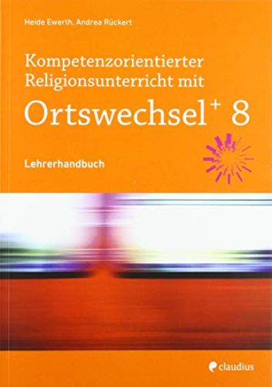 Kompetenzorientierter Religionsunterricht mit Ortswechsel PLUS 8
