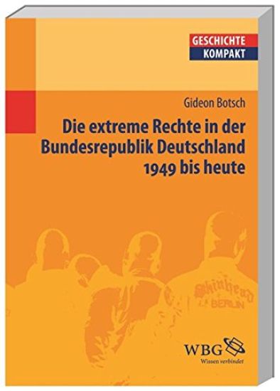 Die extreme Rechte in der Bundesrepublik Deutschland