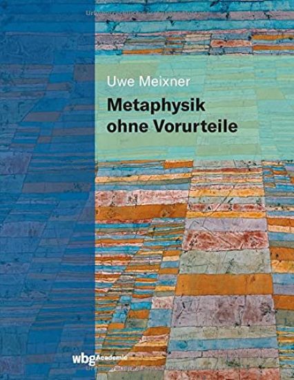 Metaphysik ohne Vorurteile
