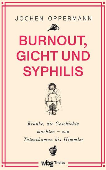 Burnout, Gicht und Syphilis