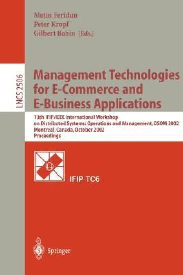 Management Technologies for E-Commerce and E-Business Applications