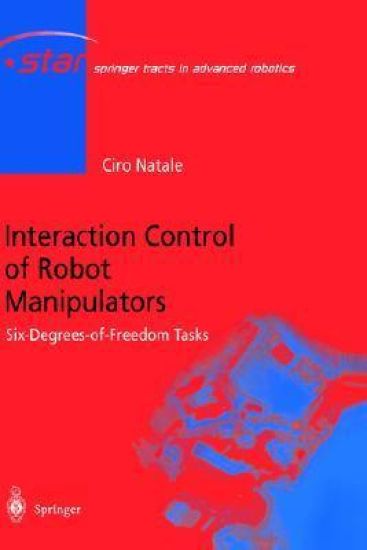 Interaction Control of Robot Manipulators