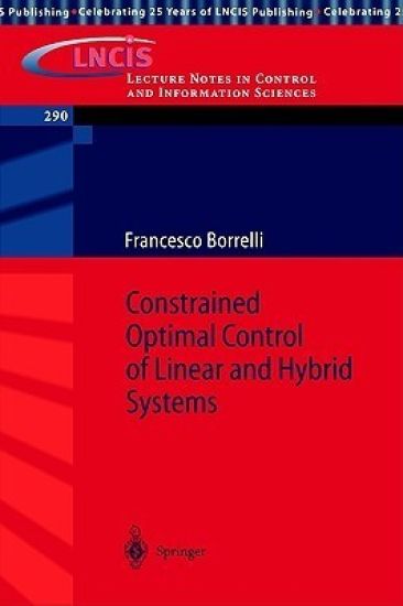 Constrained Optimal Control of Linear and Hybrid Systems