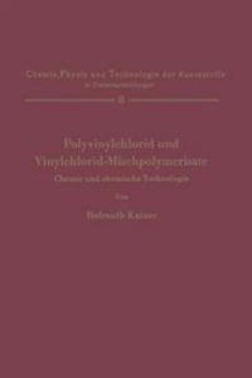 Polyvinylchlorid und Vinylchlorid-Mischpolymerisate
