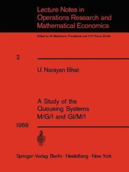 A Study of the Queueing Systems M/G/1 and GI/M/1