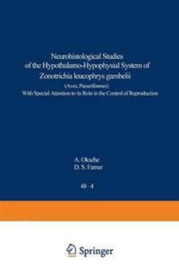 Neurohistological Studies of the Hypothalamo-Hypophysial System of Zonotrichia leucophrys gambelii (Aves, Passeriformes)