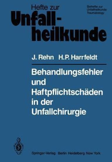 Behandlungsfehler und Haftpflichtschäden in der Unfallchirurgie
