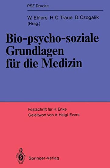 Bio-psycho-soziale Grundlagen für die Medizin