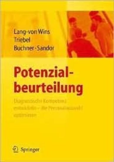 Potenzialbeurteilung - Diagnostische Kompetenz entwickeln, die Personalauswahl optimieren