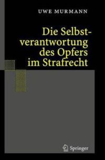 Die Selbstverantwortung des Opfers im Strafrecht