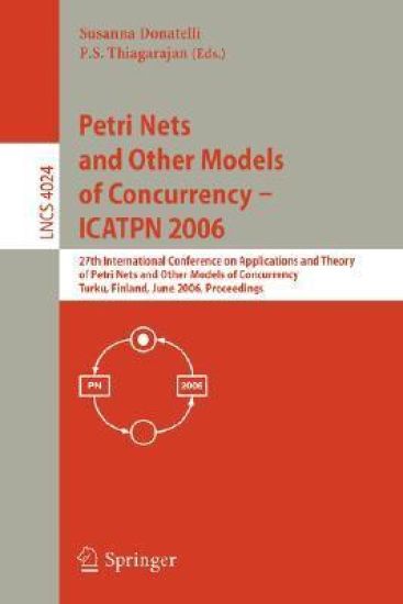 Petri Nets and Other Models of Concurrency - ICATPN 2006