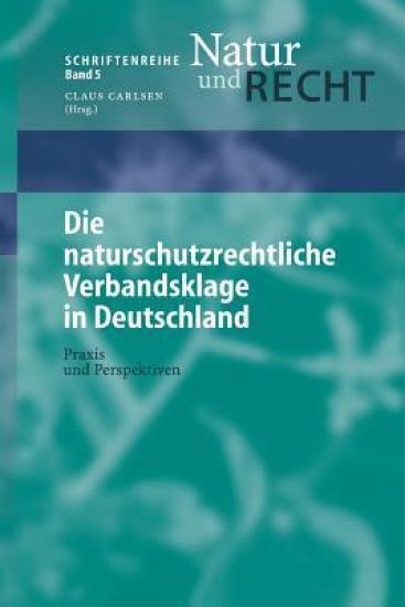 Die naturschutzrechtliche Verbandsklage in Deutschland
