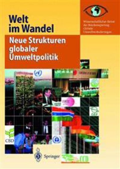 Welt im Wandel: Neue Strukturen globaler Umweltpolitik
