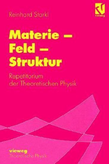 Materie - Feld - Struktur