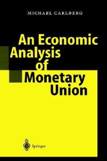 An Economic Analysis of Monetary Union