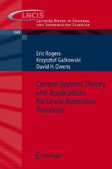 Control Systems Theory and Applications for Linear Repetitive Processes