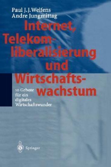 Internet, Telekomliberalisierung und Wirtschaftswachstum