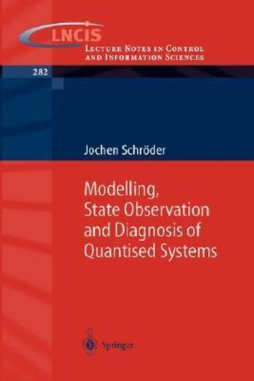 Modelling, State Observation and Diagnosis of Quantised Systems