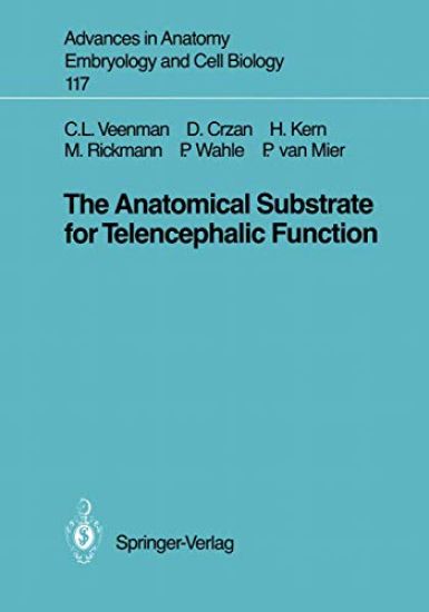 The Anatomical Substrate for Telencephalic Function