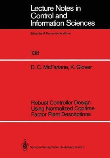 Robust Controller Design Using Normalized Coprime Factor Plant Descriptions