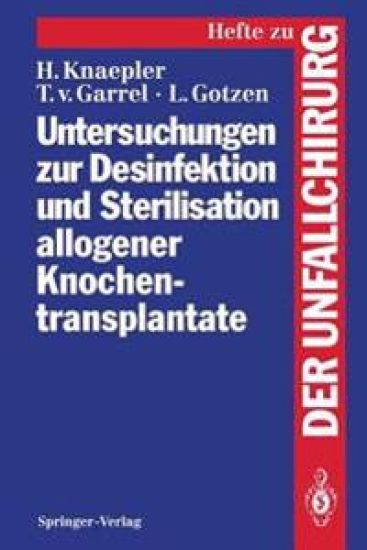 Untersuchungen zur Desinfektion und Sterilisation allogener Knochentransplantate
