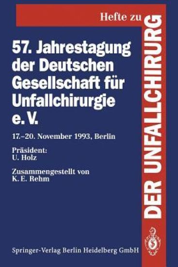 57. Jahrestagung der Deutschen Gesellschaft für Unfallchirurgie e.V.