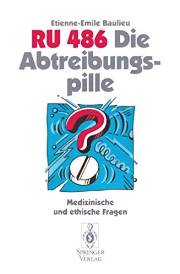 RU 486 Die Abtreibungspille