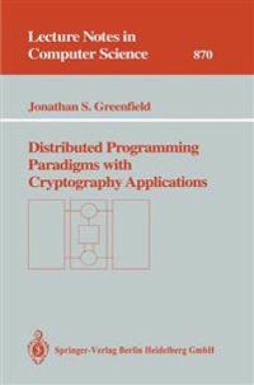 Distributed Programming Paradigms with Cryptography Applications