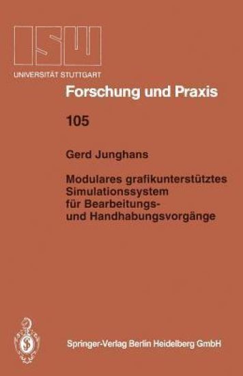 Modulares grafikunterstütztes Simulationssystem für Bearbeitungs- und Handhabungsvorgänge