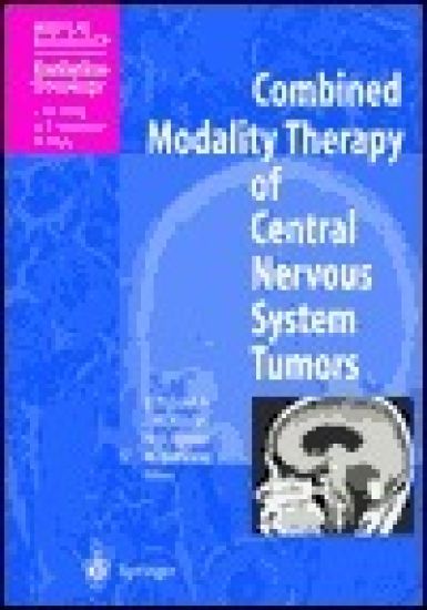 Combined Modality Therapy of Central Nervous System Tumors