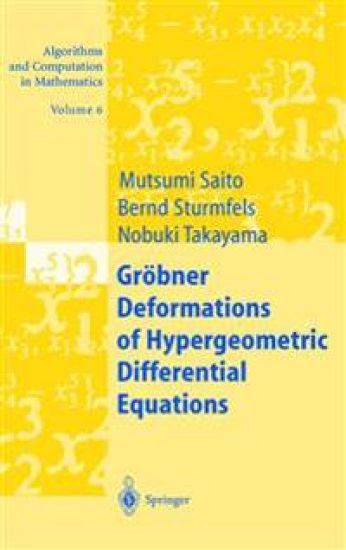 Gröbner Deformations of Hypergeometric Differential Equations