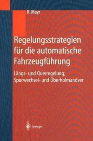 Regelungsstrategien für die automatische Fahrzeugführung