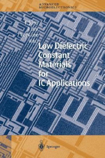 Low Dielectric Constant Materials for IC Applications