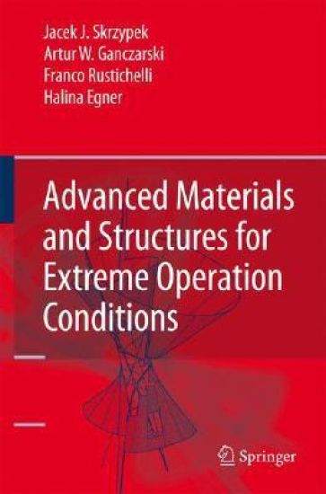 Advanced Materials and Structures for Extreme Operating Conditions