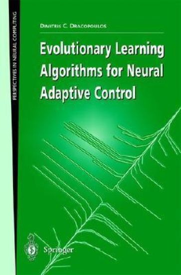 Evolutionary Learning Algorithms for Neural Adaptive Control