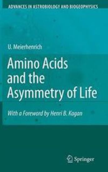 Amino Acids and the Asymmetry of Life