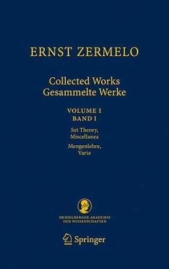 Ernst Zermelo - Collected Works/Gesammelte Werke
